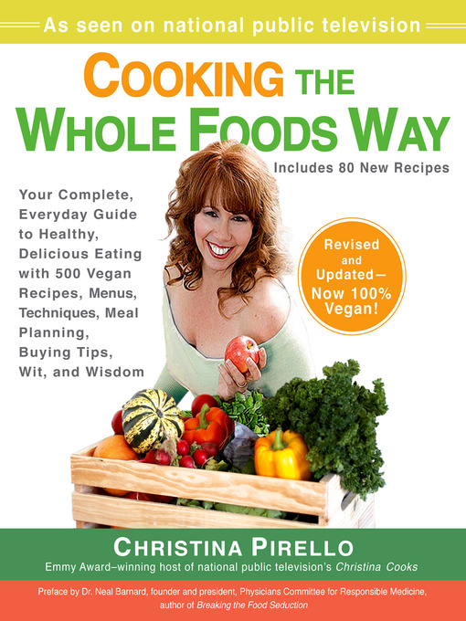 Title details for Cooking the Whole Foods Way by Christina Pirello - Wait list